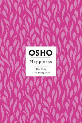 Happiness: The Only True Prosperity - Osho - cover