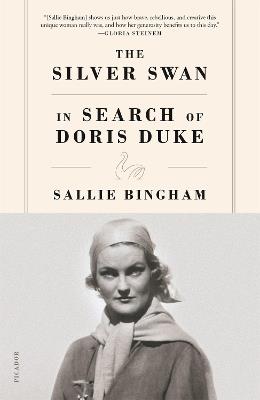 The Silver Swan: In Search of Doris Duke - Sallie Bingham - cover