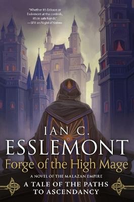 Forge of the High Mage: Path to Ascendancy, Book 4 (a Novel of the Malazan Empire) - Ian C Esslemont - cover
