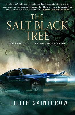 The Salt-Black Tree: Book Two of the Dead God's Heart Duology - Lilith Saintcrow - cover
