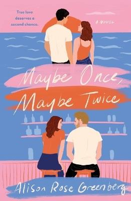 Maybe Once, Maybe Twice - Alison Rose Greenberg - cover