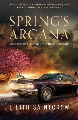 Spring's Arcana - Lilith Saintcrow - cover