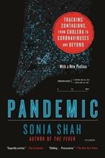 Pandemic: Tracking Contagions, from Cholera to Coronaviruses and Beyond