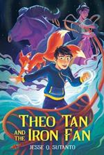 Theo Tan and the Iron Fan