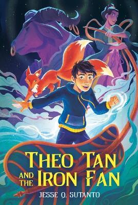 Theo Tan and the Iron Fan - Jesse Q. Sutanto - cover