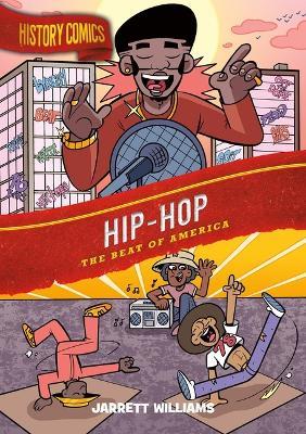 History Comics: Hip-Hop - Jarrett Williams - cover