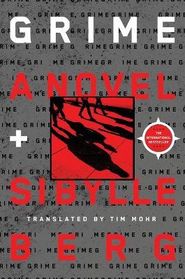 Grime: A Novel - Sibylle Berg - cover