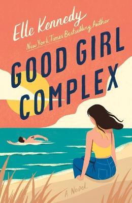 Good Girl Complex: An Avalon Bay Novel - Elle Kennedy - cover