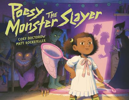 Poesy the Monster Slayer - Cory Doctorow,Matt Rockefeller - ebook