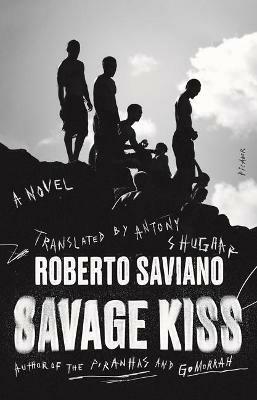 Savage Kiss - Roberto Saviano - cover