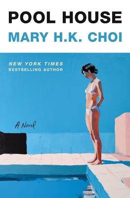 Pool House - Mary H K Choi - cover