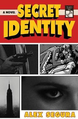 Secret Identity - Alex Segura - cover