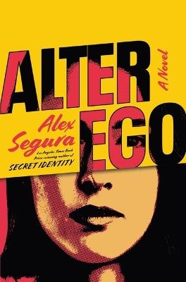 Alter Ego - Alex Segura - cover