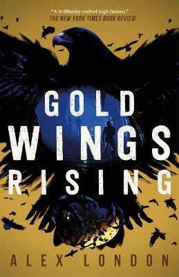 Gold Wings Rising - Alex London - cover
