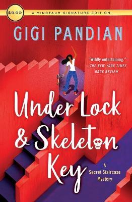 Under Lock & Skeleton Key: A Secret Staircase Mystery - Gigi Pandian - cover