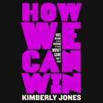How We Can Win