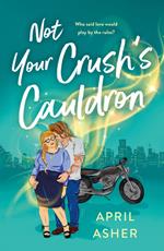 Not Your Crush's Cauldron