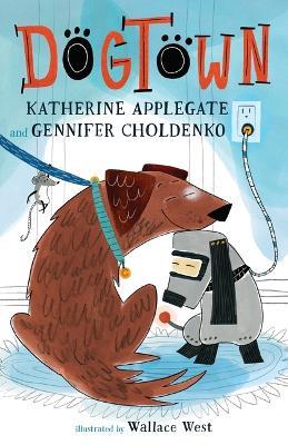 Dogtown - Katherine Applegate,Gennifer Choldenko - cover