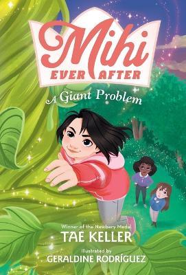 Mihi Ever After: A Giant Problem - Tae Keller - cover