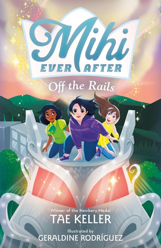 Mihi Ever After: Off the Rails - Tae Keller,Geraldine Rodríguez - ebook