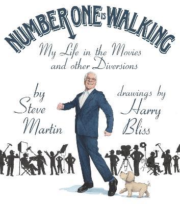 Number One Is Walking: My Life in the Movies and Other Diversions - Steve Martin - cover