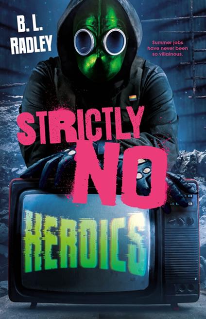 Strictly No Heroics - B. L. Radley - ebook