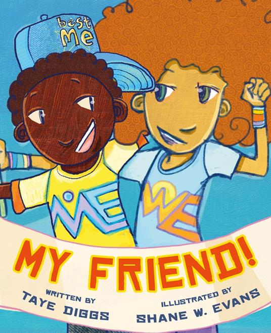 My Friend! - Diggs Taye,Shane W. Evans - ebook