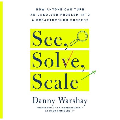 See, Solve, Scale