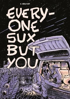 Everyone Sux But You - K Wroten - cover
