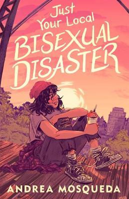 Just Your Local Bisexual Disaster - Andrea Mosqueda - cover
