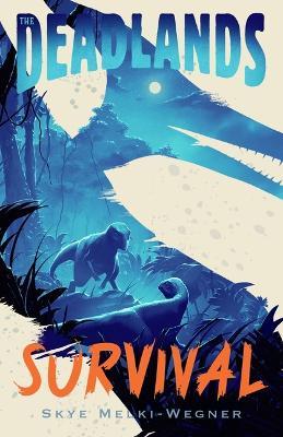 The Deadlands: Survival - Skye Melki-Wegner - cover