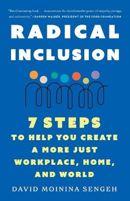 Radical Inclusion: Seven Steps to Help You Create a More Just Workplace, Home, and World - David Moinina Sengeh - cover