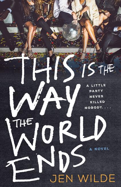 This Is the Way the World Ends - Jen Wilde - ebook