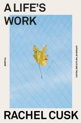 A Life's Work: On Becoming a Mother - Rachel Cusk - cover