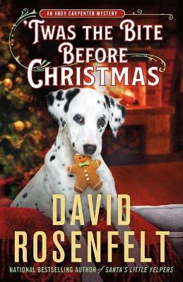 'Twas the Bite Before Christmas: An Andy Carpenter Mystery - David Rosenfelt - cover