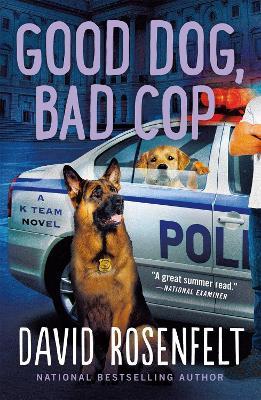 Good Dog, Bad Cop - David Rosenfelt - cover