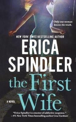 The First Wife - Erica Spindler - cover