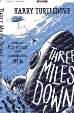 Three Miles Down: A Novel