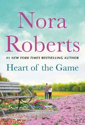 Heart of the Game: The Heart's Victory and Rules of the Game: A 2-In-1 Collection - Nora Roberts - cover