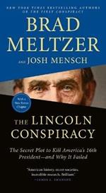 The Lincoln Conspiracy: The Secret Plot to Kill America's 16th President--And Why It Failed