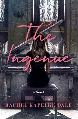 The Ingenue - Rachel Kapelke-Dale - cover