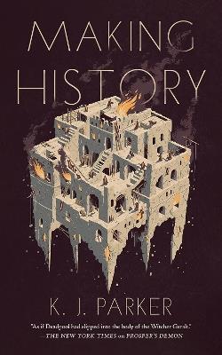 Making History - K. J. Parker - cover