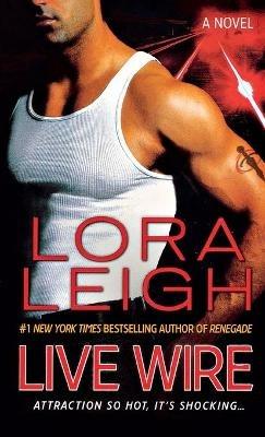 Live Wire - Lora Leigh - cover