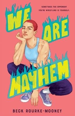 We Are Mayhem - Beck Rourke-Mooney - cover