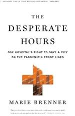 The Desperate Hours: One Hospital's Fight to Save a City on the Pandemic's Front Lines