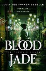Blood Jade: The Phoenix Hoard