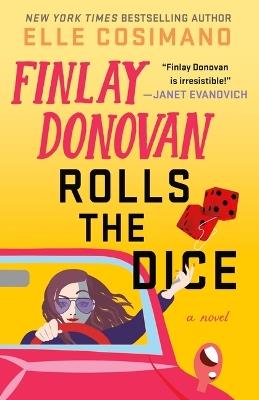 Finlay Donovan Rolls the Dice - Elle Cosimano - cover