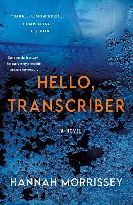 Hello Transcriber: A Novel