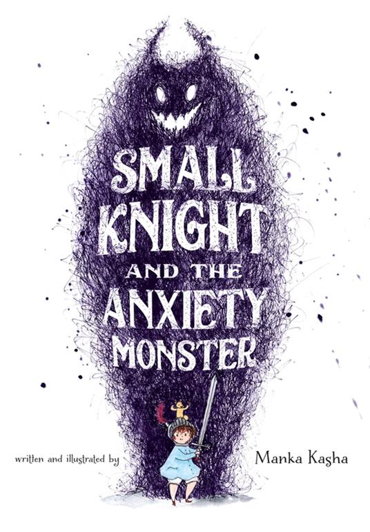 Small Knight and the Anxiety Monster - Manka Kasha - ebook