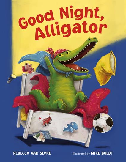 Good Night, Alligator - Slyke Rebecca Van,Mike Boldt - ebook